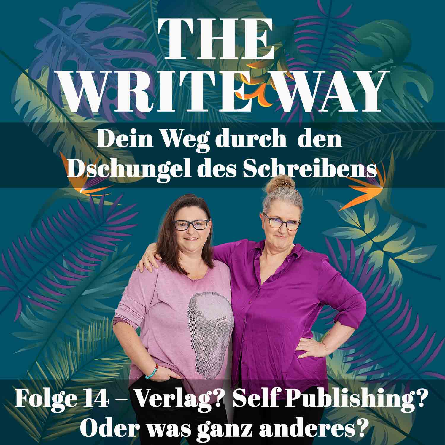 The Write Way Podcast Folge 14: Verlag? Self Publishing? Oder was ganz ...